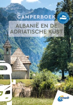 ANWB Camperboek Albanië en de Adriatische Kust 9789018054830  ANWB ANWB Camperboeken  Op reis met je camper, Reisgidsen Albanië