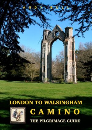London to Walsingham Camino: the Pilgrimage guide 9781912716319  Trailblazer   Wandelgidsen Groot-Brittannië