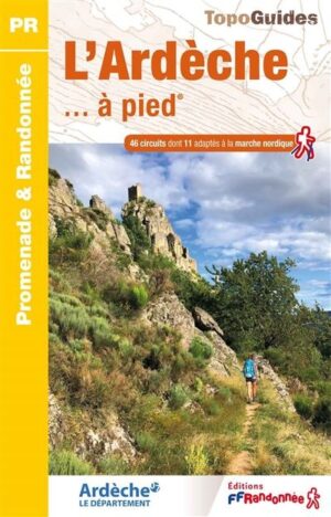 D007   Ardèche... à pied | wandelgids 9782751412851  FFRP Topoguides  Wandelgidsen Ardèche, Drôme