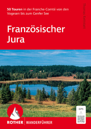 wandelgids Französischer Jura Rother Wanderführer 9783763314423  Bergverlag Rother RWG  Wandelgidsen Franse Jura