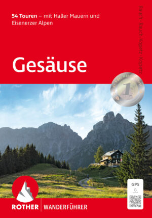 wandelgids Gesäuse - mit Eisenerzer Alpen Rother Wanderführer 9783763314607  Bergverlag Rother RWG  Wandelgidsen Salzburger Land & Stiermarken