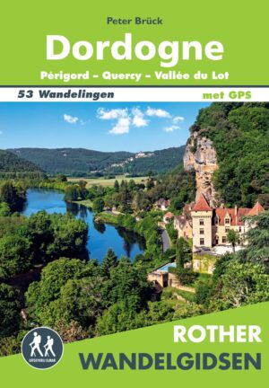 Rother wandelgids Dordogne 9789038929408  Elmar RWG  Wandelgidsen Dordogne