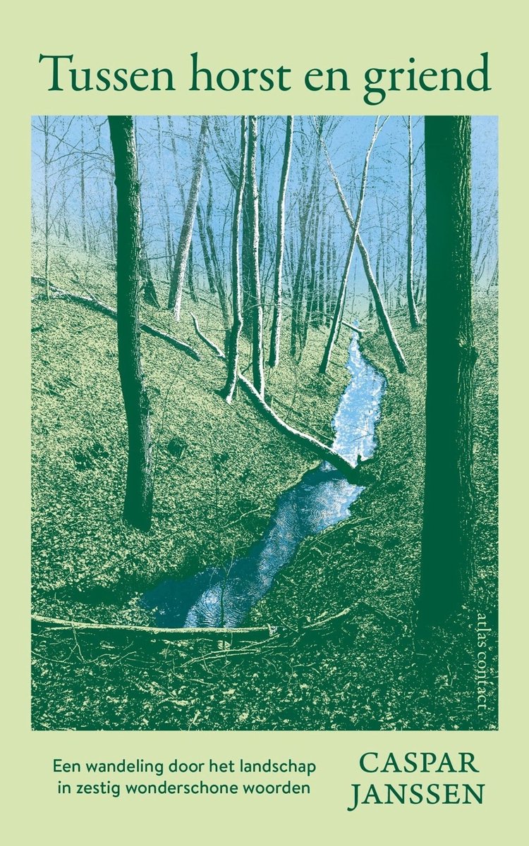 Tussen horst en griend | Caspar Janssen 9789045052236 Atlas-Contact Natuurgidsen Nederland Tussen horst en griend | Caspar Janssen 9789045052236 Atlas-Contact Natuurgidsen Nederland