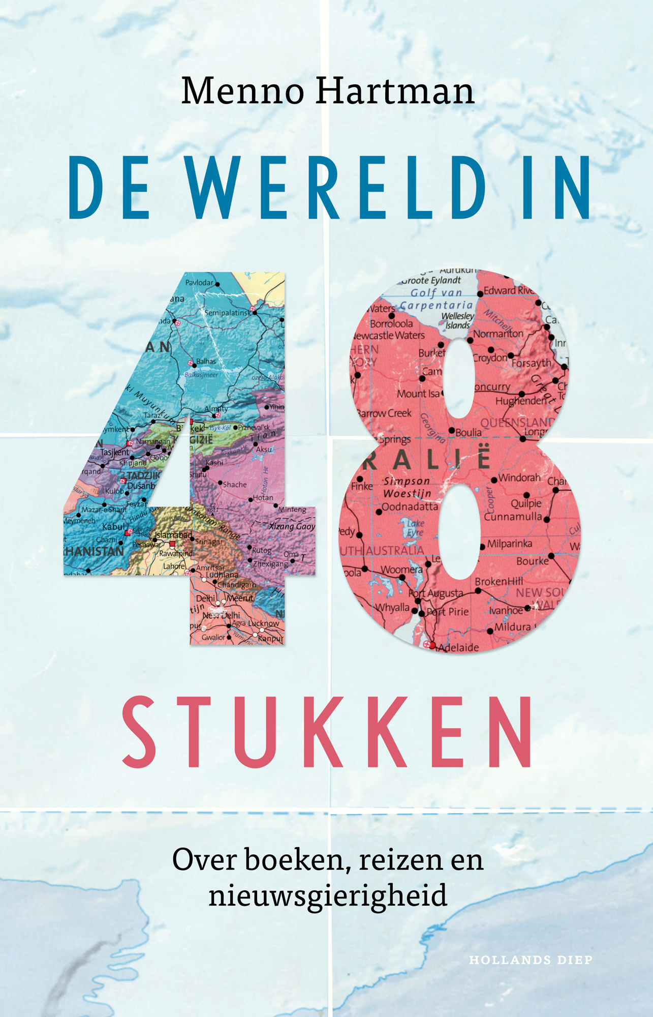 De wereld in 48 stukken | Menno Hartman 9789048875047 Menno Hartman Hollands Diep Reisverhalen & literatuur Reisinformatie algemeen De wereld in 48 stukken | Menno Hartman 9789048875047 Menno Hartman Hollands Diep Reisverhalen & literatuur Reisinformatie algemeen