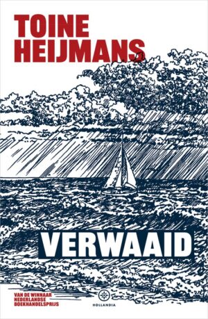 Verwaaid | Toine Heijmans 9789064108181 Toine Heijmans HarperCollins Holland   Watersportboeken Nederland