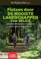 Fietsen door de mooiste landschappen van België 9789401497985 Kristien Hansebout Lannoo Knooppunter  Fietsgidsen België & Luxemburg