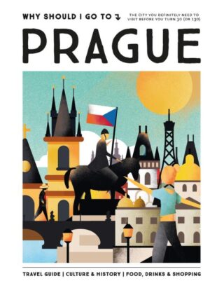 Why Should I Go To Prague 9789493338463 Team WSIGT / Parsa, Elke Mo'Media Why Should I Go  Accommodatiegidsen Praag (en omgeving)
