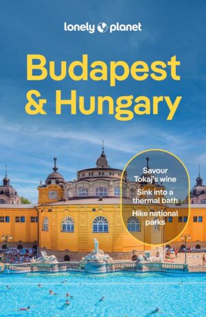 Lonely Planet Budapest & Hungary 9781837583638  Lonely Planet Travel Guides  Reisgidsen Boedapest, Hongarije