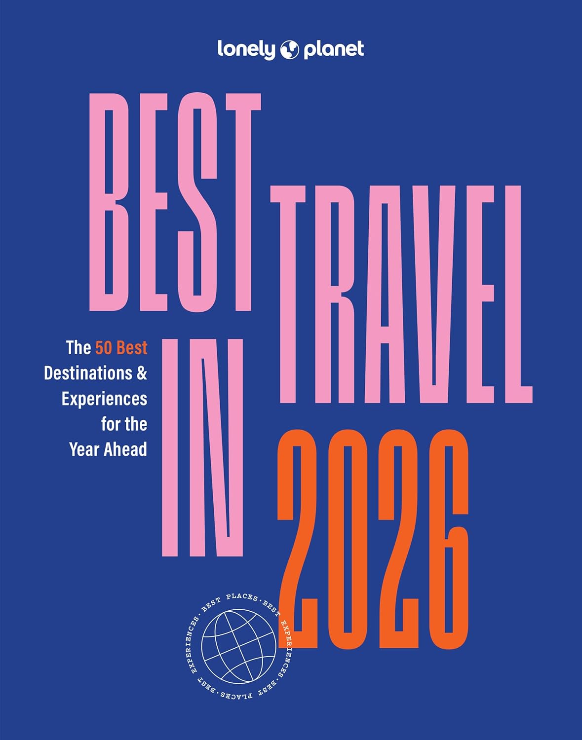 Best in Travel 2026 9781837587667 Lonely Planet Reisgidsen Wereld als geheel Best in Travel 2026 9781837587667 Lonely Planet Reisgidsen Wereld als geheel