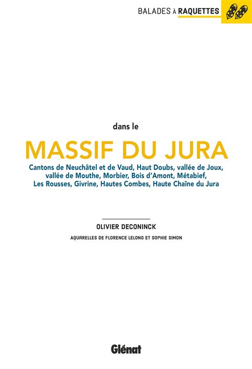 Balades en raquettes dans le Massif Du Jura (F) | sneeuwschoenwandelgids 9782344071915 Olivier Deconinck Glénat Wandelgidsen, Wintersport Franse Jura Balades en raquettes dans le Massif Du Jura (F) | sneeuwschoenwandelgids 9782344071915 Olivier Deconinck Glénat Wandelgidsen, Wintersport Franse Jura