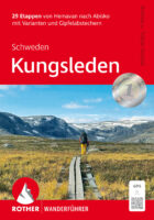 wandelgids Kungsleden Rother Wanderführer 9783763346134 Andrea Kostial, Tobias Kostial Bergverlag Rother RWG  Meerdaagse wandelroutes, Wandelgidsen Zweeds-Lapland (Norrbottens Län)