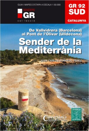 wandelatlas Sender de la Mediterrania GR-92 SUD 9788490341780  Editorial Alpina   Wandelgidsen, Wandelkaarten Catalonië