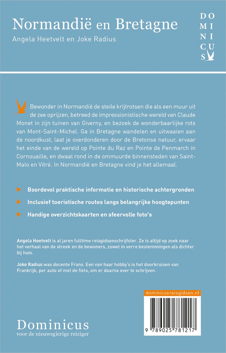 Dominicus reisgids Normandie/Bretagne 9789025781217 Dominicus Reisgidsen Bretagne, Normandië Dominicus reisgids Normandie/Bretagne 9789025781217 Dominicus Reisgidsen Bretagne, Normandië