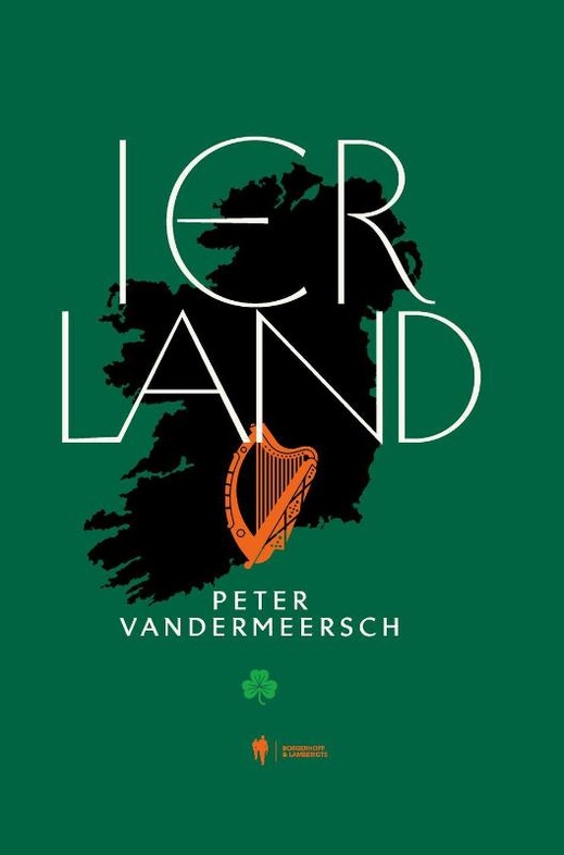 Ierland | Peter Vandermeersch 9789493487369 Peter Vandermeersch Borgerhoff & Lamberigts Reisverhalen & literatuur Ierland Ierland | Peter Vandermeersch 9789493487369 Peter Vandermeersch Borgerhoff & Lamberigts Reisverhalen & literatuur Ierland