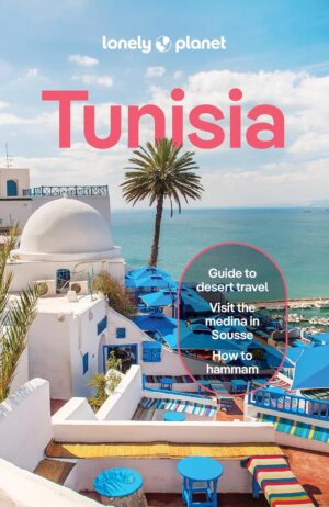 Lonely Planet Tunisia 9781837586769  Lonely Planet Travel Guides  Reisgidsen Algerije, Tunesië, Libië