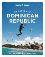 Experience Dominican Republic | Lonely Planet 9781837586806  Lonely Planet Experience  Reisgidsen Overig Caribisch gebied