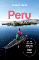 Lonely Planet Peru 9781838698638  Lonely Planet Travel Guides  Reisgidsen Peru