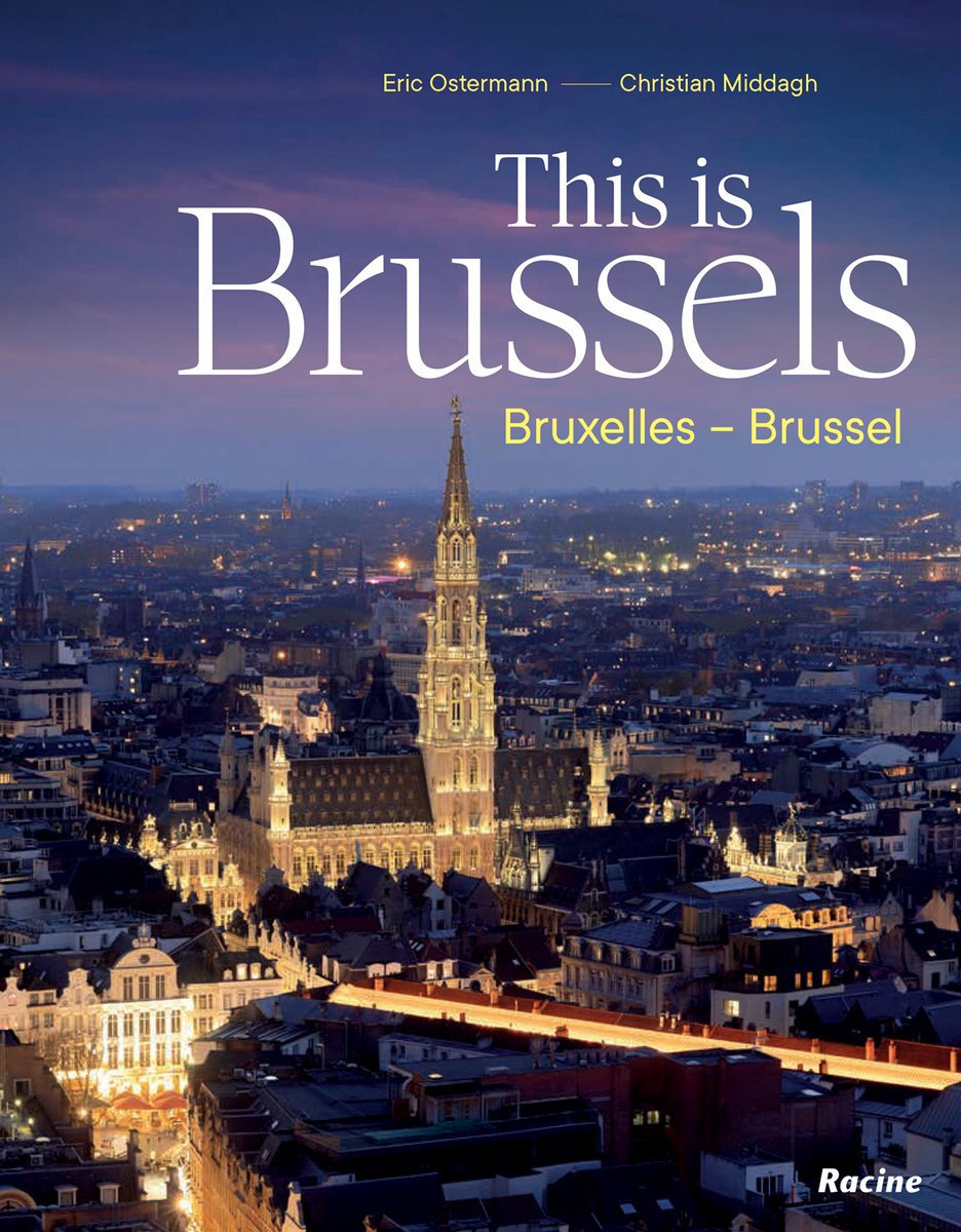 This is Brussels - Bruxelles - Brussel 9782390253471 Terra Lannoo Fotoboeken Brussel This is Brussels - Bruxelles - Brussel 9782390253471 Terra Lannoo Fotoboeken Brussel