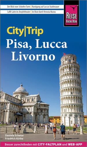Pisa, Lucca, Livorno CityTrip 9783831734320  Reise Know-How Verlag City Trip  Reisgidsen Toscane, Florence