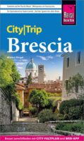 Brescia CityTrip 9783831737987  Reise Know-How Verlag City Trip  Reisgidsen Milaan, Lombardije, Italiaanse Meren