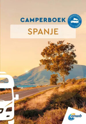 ANWB Camperboek Spanje 9789018054274  ANWB ANWB Camperboeken  Op reis met je camper, Reisgidsen Spanje