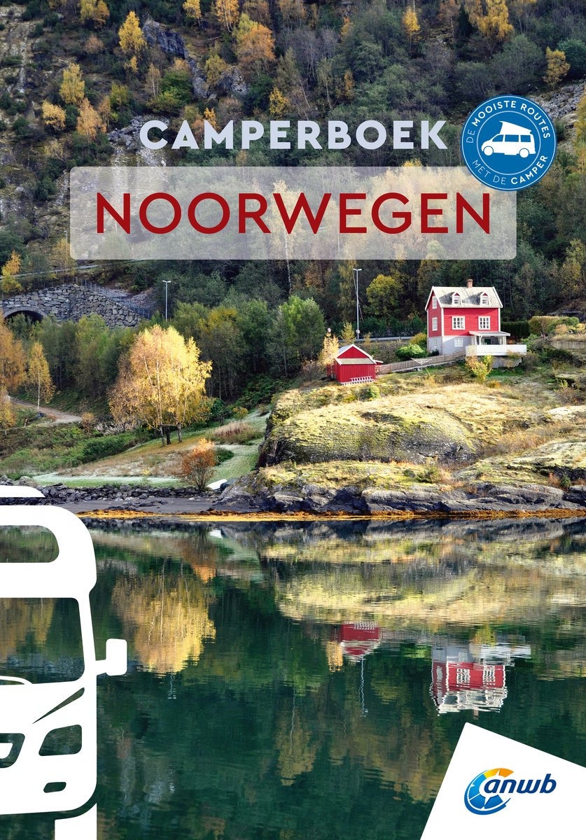 ANWB Camperboek Noorwegen 9789018054847 ANWB ANWB Camperboeken Op reis met je camper, Reisgidsen Noorwegen ANWB Camperboek Noorwegen 9789018054847 ANWB ANWB Camperboeken Op reis met je camper, Reisgidsen Noorwegen