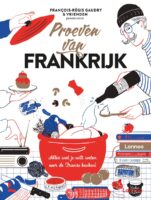 Proeven van Frankrijk 9789020975192 François-Régis Gaudry Lannoo   Culinaire reisgidsen Frankrijk