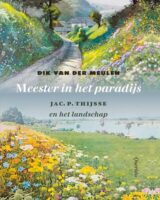 Meester in het paradijs | Dik van der Meulen 9789021460284 Dik van der Meulen Querido   Natuurgidsen Nederland