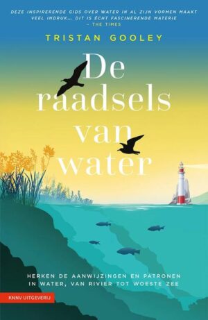 De raadsels van water| Tristan Gooley 9789050119900 Tristan Gooley KNNV   Wandelgidsen Reisinformatie algemeen