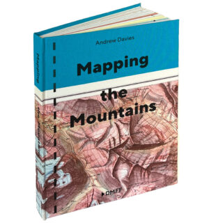 Mapping the Mountains | Andrew Davies 9789083222356 Andrew Davies, Roelant Meijer Moving Mountains   Klimmen-bergsport Wereld als geheel