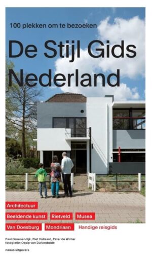 De Stijl Gids Nederland 9789462083080  Nai010 Uitgevers/Publishers   Reisgidsen Nederland