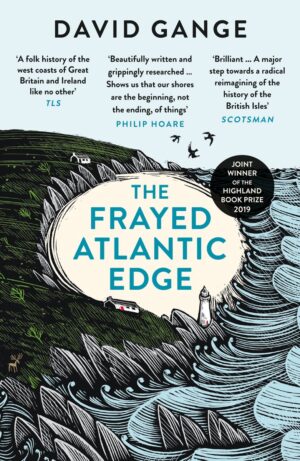 The Frayed Atlantic Edge | David Gange 9780008225148 David Gange Collins   Watersportboeken Britse Eilanden