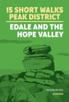 Peak District - Edale and the Hope Valley - 15 Short Walks 9781786312587  Cicerone Press   Wandelgidsen Noordoost-Engeland