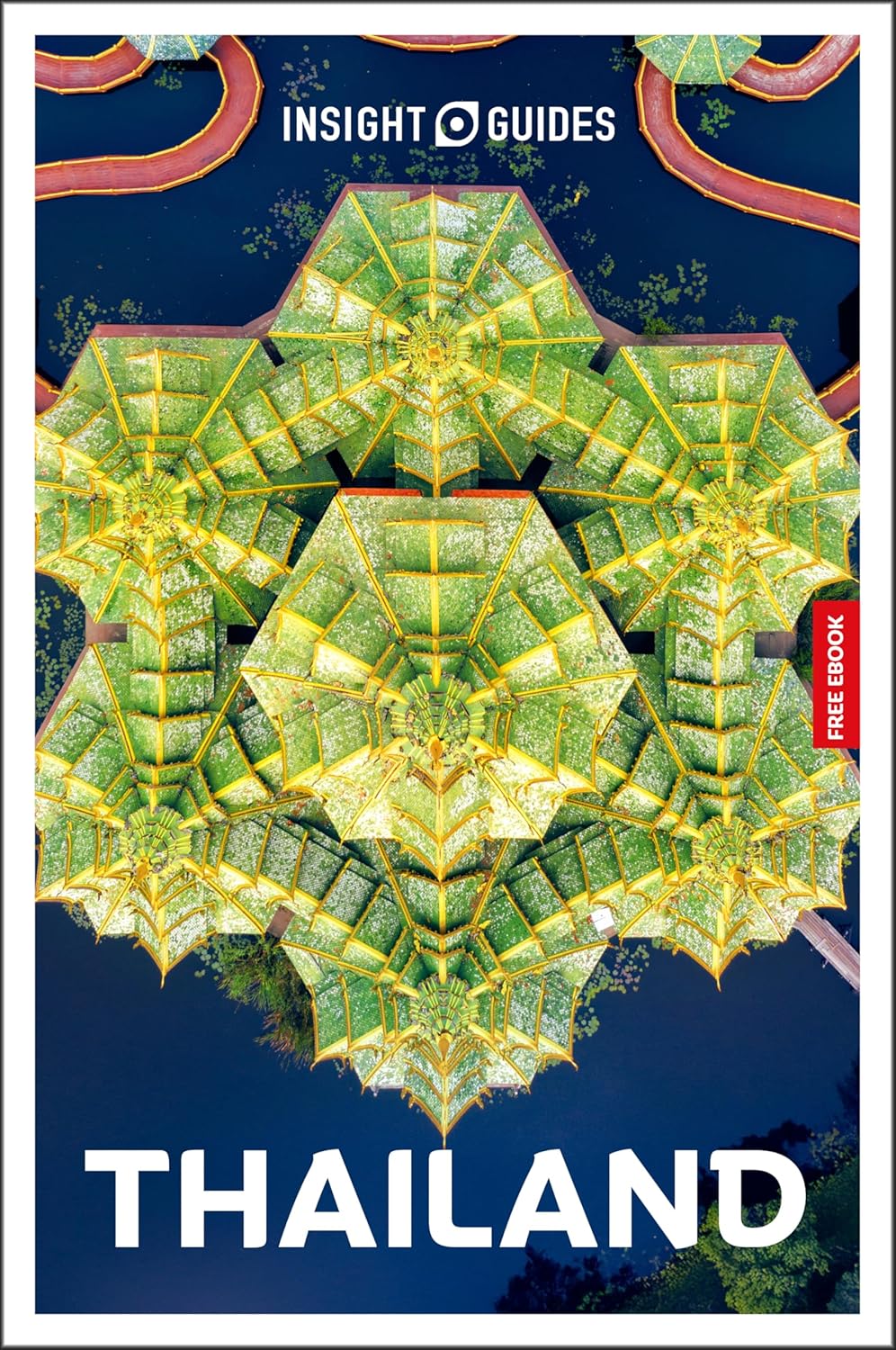 Insight Guide Thailand (Engelstalig) 9781839054419 Insight Guides (Engels) Reisgidsen Thailand Insight Guide Thailand (Engelstalig) 9781839054419 Insight Guides (Engels) Reisgidsen Thailand