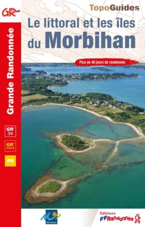 TG-561 Morbihan, Littoral et Îles | wandelgids GR34 9782751412950  FFRP topoguides à grande randonnée  Meerdaagse wandelroutes, Wandelgidsen Bretagne