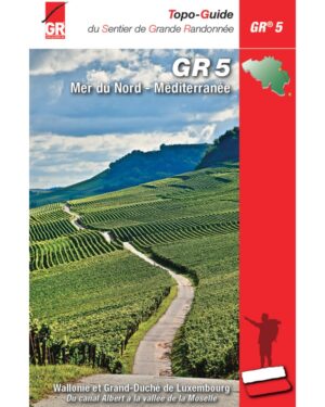 GR-5 | Ardennes (Wallonie) FRANÇAIS | wandelgids GR5 9782931078488  SGR Topoguides (B)  Lopen naar Rome, Meerdaagse wandelroutes, Wandelgidsen Luxemburg, Wallonië (Ardennen)