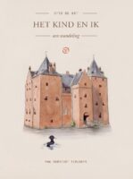 Het kind en ik | Otto de Kat 9789028253049 Otto de Kat Van Oorschot Terloops  Reisverhalen & literatuur Nijmegen en het Rivierengebied