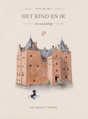 Het kind en ik | Otto de Kat 9789028253049 Otto de Kat Van Oorschot Terloops  Reisverhalen & literatuur Nijmegen en het Rivierengebied