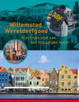 Willemstad Werelderfgoed. Kleurrijke stad aan een natuurlijke haven 9789053454701  Matrijs   Reisgidsen Aruba, Bonaire, Curaçao