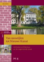 Van neostijlen tot Nieuwe Kunst | Arnhemse architectuur uit de negentiende eeuw 9789053455333 Wim Lavooij Matrijs Stichting Monuscript  Landeninformatie Arnhem en de Veluwe