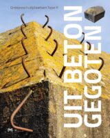 Uit beton gegoten 9789053455678 Hendrik Dijk & Rob Hoekstra Matrijs   Overige artikelen Nederland