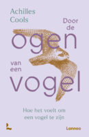 Door de ogen van een vogel | Achilles Cools 9789059962972 Achilles Cools Terra Lannoo   Natuurgidsen Reisinformatie algemeen