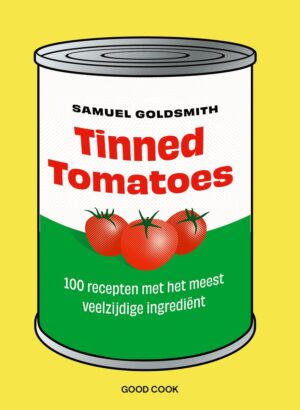 Tinned tomatoes 9789461433305 Goldsmith, Samuel Good Cook Publishing   Culinaire reisgidsen Italië