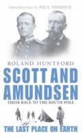 Scott And Amundsen | Roland Huntford 9780349113951 Roland Huntford Little, Brown   Reisverhalen & literatuur Antarctica