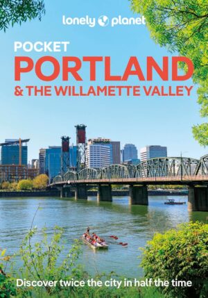 Portland & the Willamette Valley Lonely Planet Pocket Guide 9781837584192  Lonely Planet Lonely Planet Pocket Guides  Reisgidsen Washington, Oregon, Idaho, Wyoming, Montana