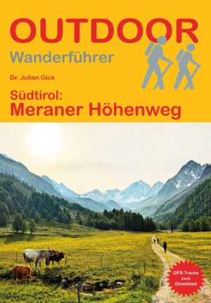 OD-310 Südtirol: Meraner Höhenweg | wandelgids 9783866868786 Dr. Julian Gick Conrad Stein Verlag Outdoor - Der Weg ist das Ziel  Wandelgidsen Zuid-Tirol, Dolomieten