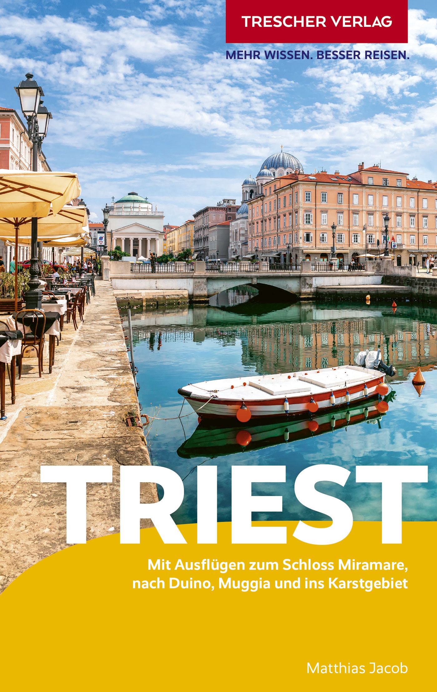 Triest | reisgids Triëst 9783897948341 Trescher Verlag Reisgidsen Veneto, Friuli Triest | reisgids Triëst 9783897948341 Trescher Verlag Reisgidsen Veneto, Friuli