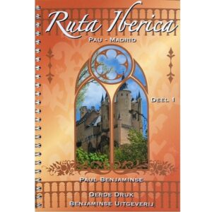 Ruta Iberica: deel 1: Pau - Madrid (Benjaminse fietsgids) 9789077899182 Paul Benjaminse Benjaminse Uitgeverij Onbegrensd Fietsen  Fietsgidsen, Meerdaagse fietsvakanties Spanje