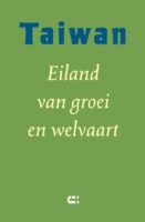 Taiwan - Eiland van groei en welvaart | Annelous Stiggelbout 9789086843251 Annelous Stiggelbout IJzer   Reisverhalen & literatuur Taiwan