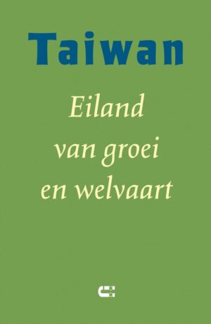 Taiwan - Eiland van groei en welvaart | Annelous Stiggelbout 9789086843251 Annelous Stiggelbout IJzer   Reisverhalen & literatuur Taiwan